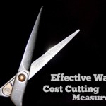 Implementing Effective Cost Cutting Measures Saves Good Money